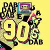 Dab - 90's - Single
